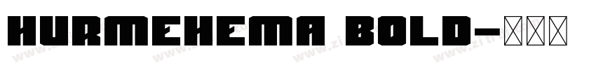 HurmeHEMA Bold字体转换